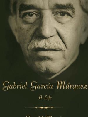 'Gabriel Garcia Marquez, một cuộc đời': Tiểu sử duy nhất, viết lâu nhất